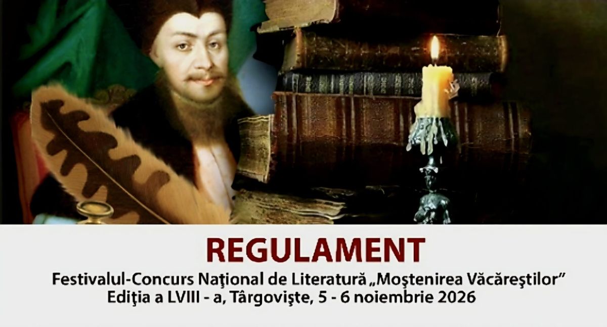 You are currently viewing Festivalul-Concurs Naţional de Literatură „Moștenirea Văcăreştilor” Ediţia a LVII – a, Târgovişte, 5 – 6 noiembrie 2026